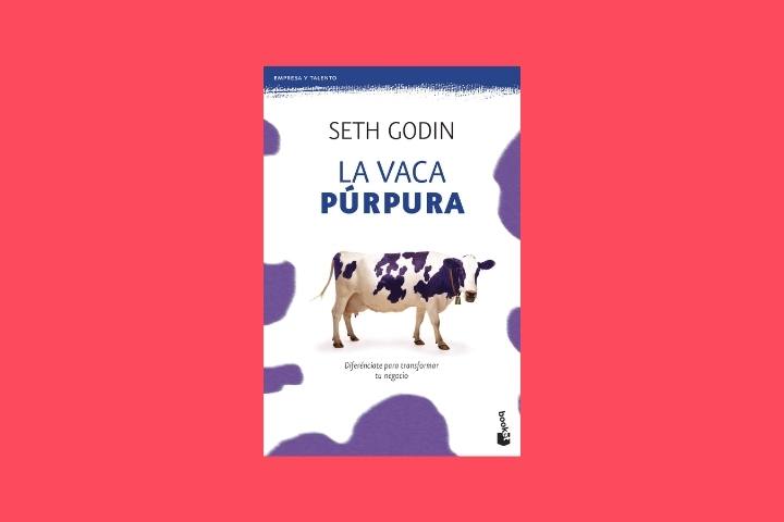Portada de libro la vaca purpura 3 Libros que todo emprendedor debe leer